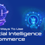 7 способов внедрить искусственный интеллект в электронную коммерцию